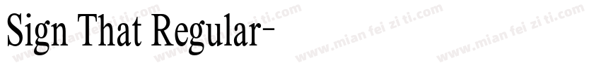 Sign That Regular字体转换